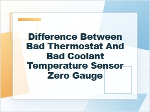 Bad Thermostat Vs. Coolant Temp Sensor: Zero Gauge